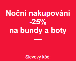 Sleva 25% na bundy a boty