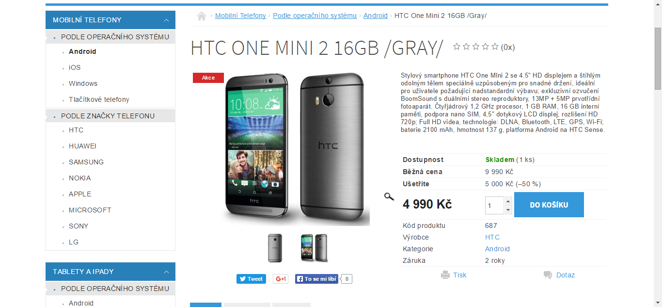 HTC One Mini 2, 4x 1,2GHz, 1GB RAM, 4,5"