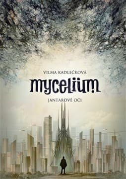 Mycelium I: Jantarové oči, Vilma Kadlečková