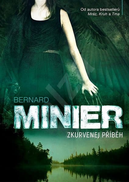 Zkurvenej příběh, Bernard Minier