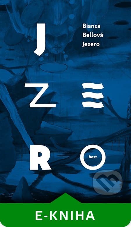 Jezero - Bianca Bellová