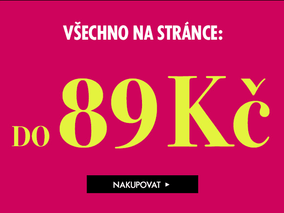 Konečný výprodej - vše za 89 Kč
