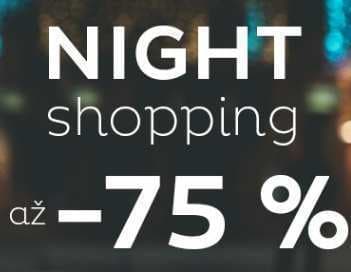 Noční nákupy se slevou až 75%