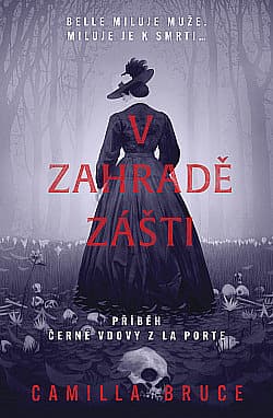 V zahradě zášti, Camilla Bruce